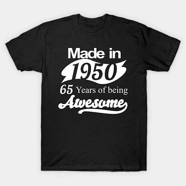 Made in 1950... 65 Years of being Awesome T-Shirt by fancytees